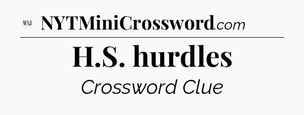 H.S. hurdles - WSJ Crossword