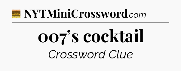 007’s cocktail - Eugene Sheffer Crossword
