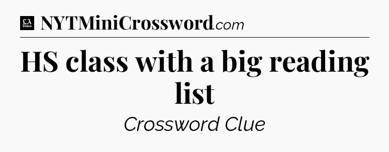 HS class with a big reading list - LA Times Crossword