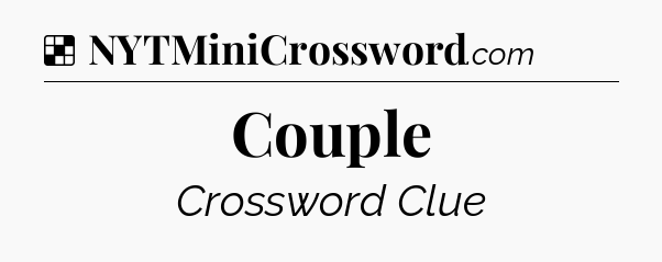 Solution: Couple - NYT Crossword