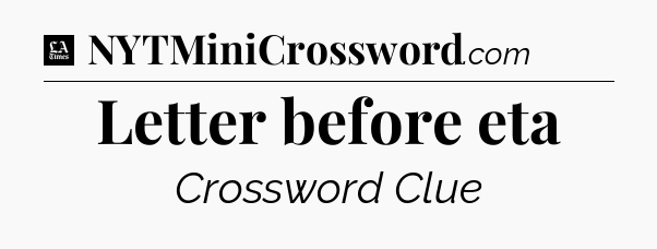 Letter before eta - LA Times Crossword
