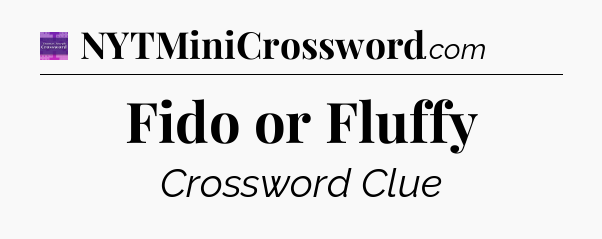 Fido or Fluffy - Thomas Joseph Crossword