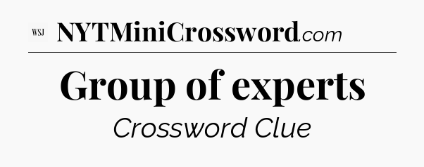 Group of experts - WSJ Crossword