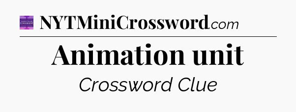 Animation unit - Thomas Joseph Crossword