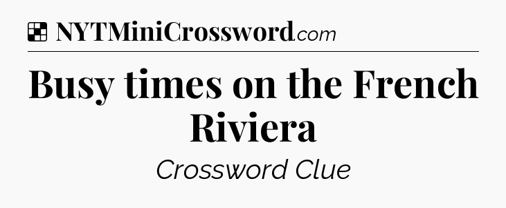 Solution: Busy times on the French Riviera - NYT Crossword
