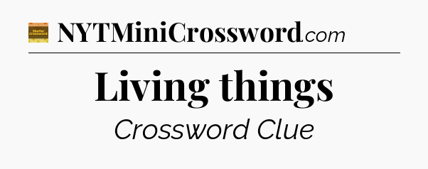 Living things - Eugene Sheffer Crossword
