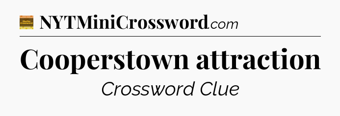 Cooperstown attraction crossword clue Eugene Sheffer