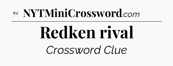 Redken rival - WSJ Crossword