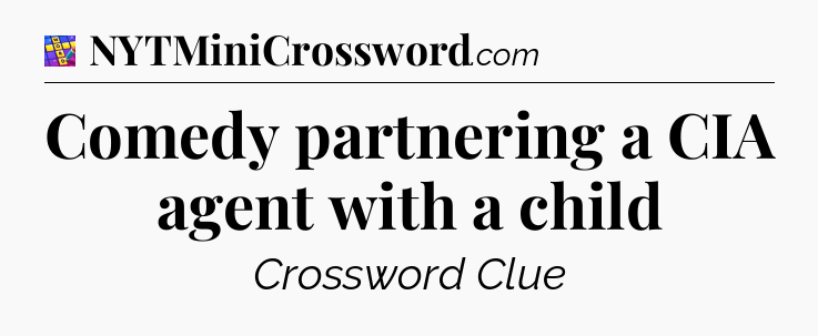 Comedy partnering a CIA agent with a child Codycross