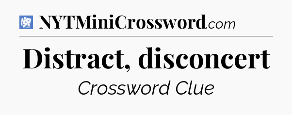 Distract, disconcert Puzzle Page Crossword Clue