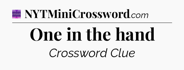 One in the hand - Thomas Joseph Crossword