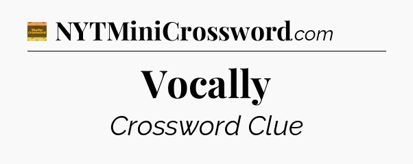 Vocally - Eugene Sheffer Crossword