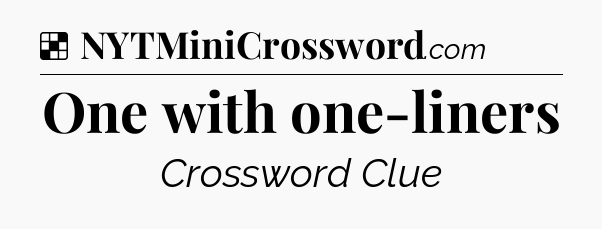 Solution: One with one-liners - NYT Crossword