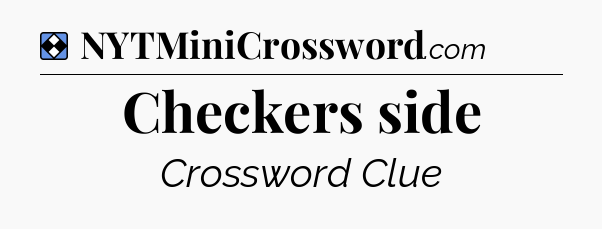 Solution: Checkers side - NYT Mini Crossword