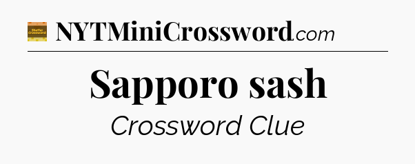 Sapporo sash - Eugene Sheffer Crossword