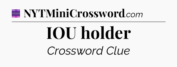 IOU holder - Thomas Joseph Crossword