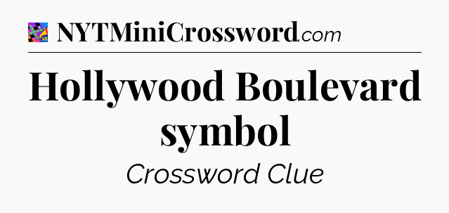 Hollywood Boulevard symbol Crossword Clue