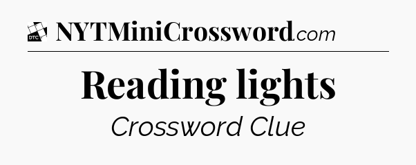 Reading lights - Daily Themed Classic Crossword
