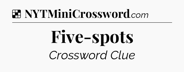 Solution: Five-spots - NYT Crossword