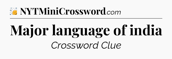 Major language of india - 7 Little Words