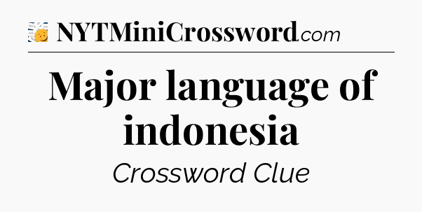 Major language of indonesia - 7 Little Words