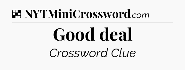 Solution: Good deal - NYT Crossword