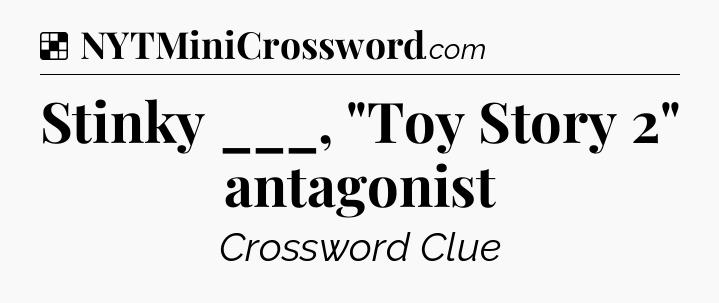 Solution: Stinky ___, 