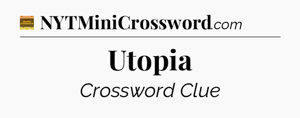 Utopia - Eugene Sheffer Crossword