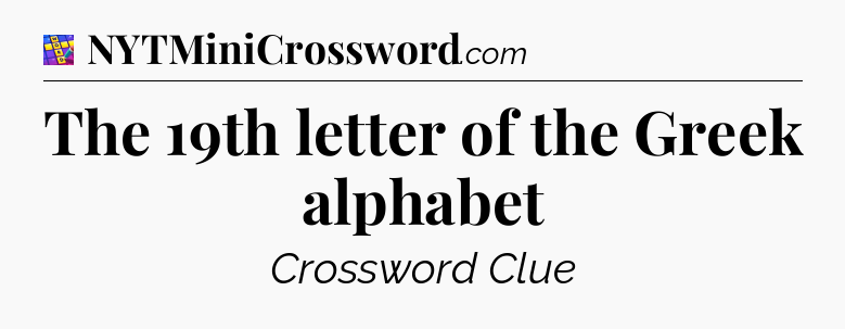 The 19th letter of the Greek alphabet Codycross