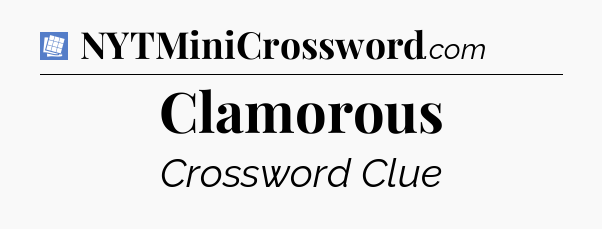 Clamorous Puzzle Page Crossword Clue