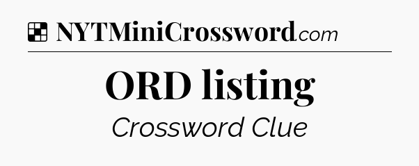 Solution: ORD listing - NYT Crossword