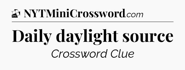Daily daylight source - Daily Themed Classic Crossword