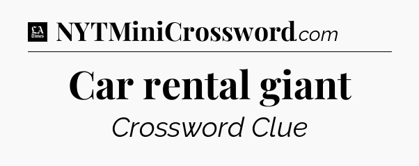 Car rental giant - LA Times Crossword