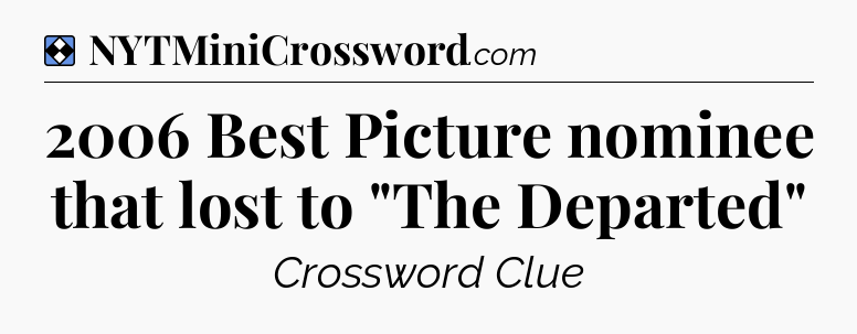 Solution: 2006 Best Picture nominee that lost to 