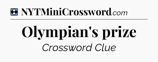 Solution: Olympian's prize - NYT Mini Crossword