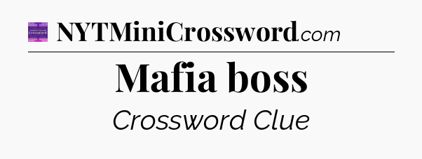 Mafia boss - Thomas Joseph Crossword