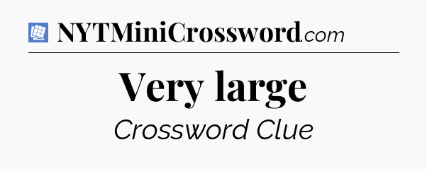 Very large Puzzle Page Crossword Clue