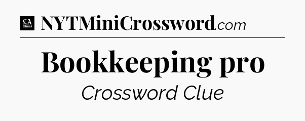Bookkeeping pro - LA Times Crossword
