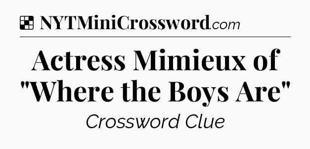 Solution: Actress Mimieux of 