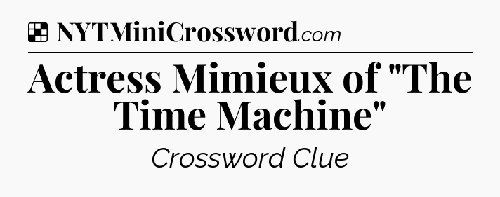 Solution: Actress Mimieux of 