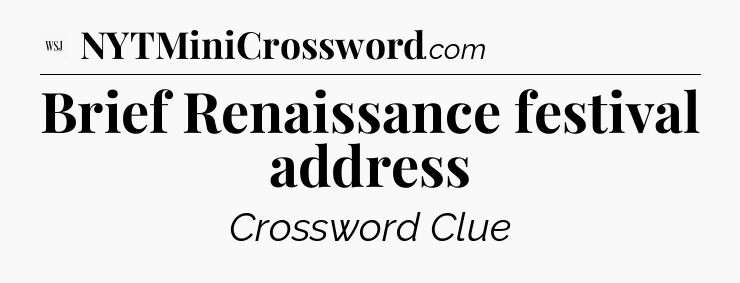 Brief Renaissance festival address - WSJ Crossword