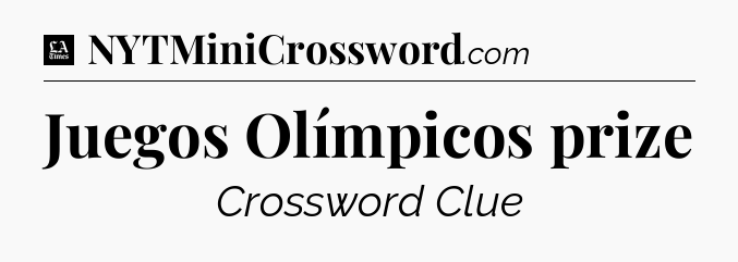 Juegos Olímpicos prize - LA Times Crossword