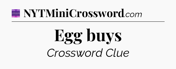 Egg buys - Thomas Joseph Crossword