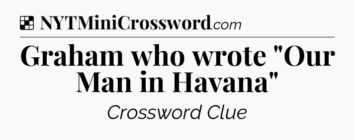 Solution: Graham who wrote 