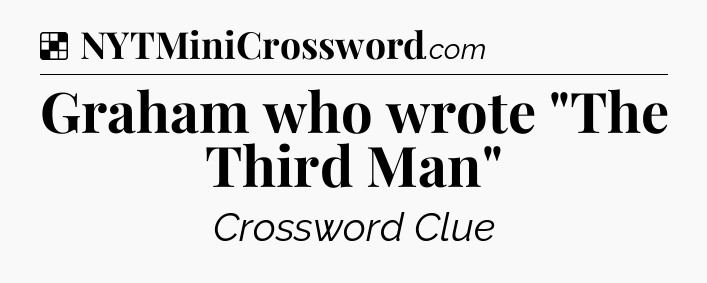 Solution: Graham who wrote 