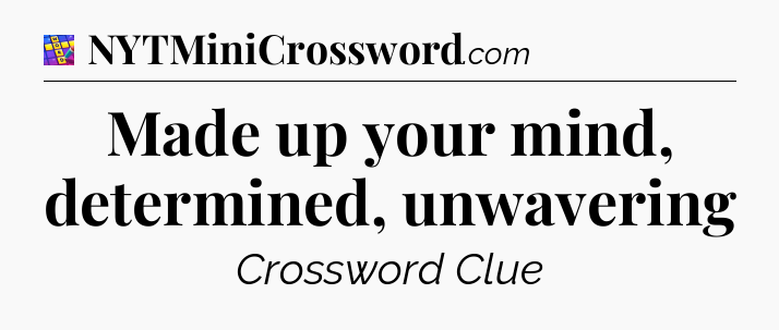 Made up your mind, determined, unwavering Codycross