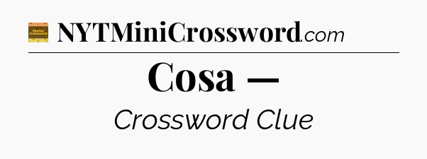 Cosa — - Eugene Sheffer Crossword