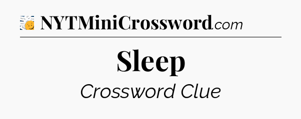 Sleep - 7 Little Words