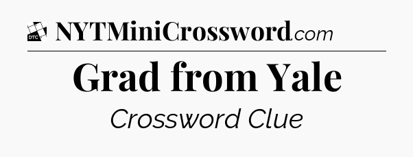 Grad from Yale - Daily Themed Classic Crossword