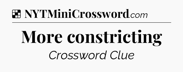 More constricting NYT Crossword